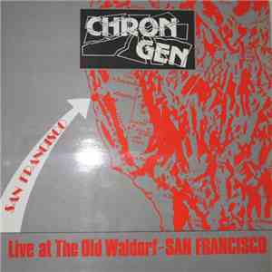 Chron Gen - Live At The Old Waldorf - San Francisco