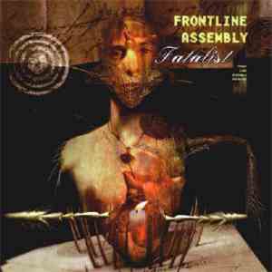 Front Line Assembly - Fatalist