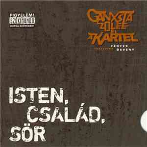 Ganxsta Zolee És A Kartel Feat. Fényes Ösvény - Isten, Család, Sör