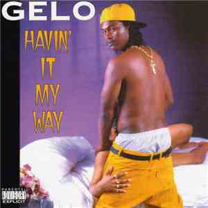 Gelo - Havin' It My Way