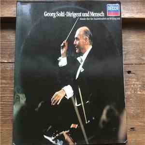 Georg Solti - Georg Solti - Dirigent und Mensch