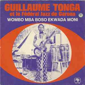Guillaume Tonga Et Le Federal Jazz De Garoua - Wombo Mba Boso / Ekwada Moni
