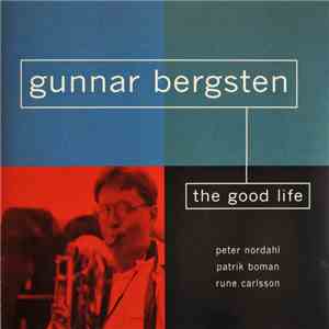Gunnar Bergsten - The Good Life