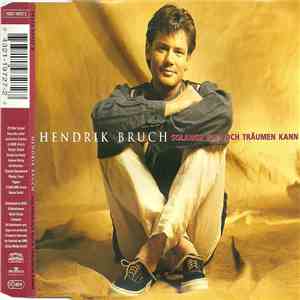 Hendrik Bruch - Solange Ich Noch Träumen Kann