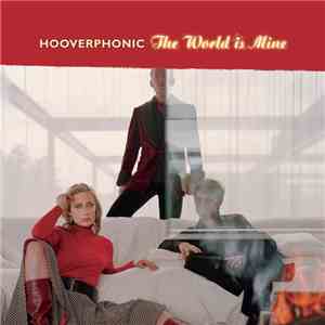 Hooverphonic - The World Is Mine