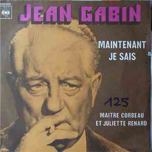 Jean Gabin - Maintenant Je Sais
