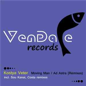 Kostya Veter - Moving Man / Ad Astra (Remixes)