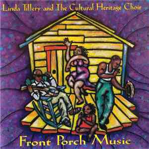 Linda Tillery And The Cultural Heritage Choir - Front Porch Music