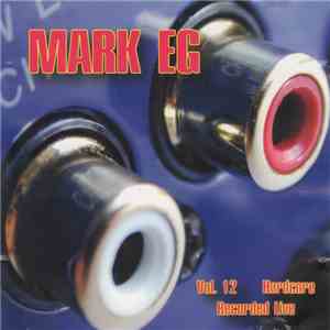 Mark EG - Vol.12 Recorded Live (Hardcore)