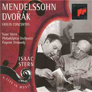 Mendelssohn, Dvořák, Isaac Stern, The Philadelphia Orchestra, Eugene Ormand ...