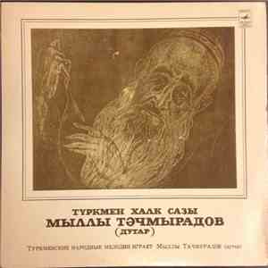 Мыллы Тачмурадов - Туркменские народные мелодии играет Муллы Тачмурадов  (д ...