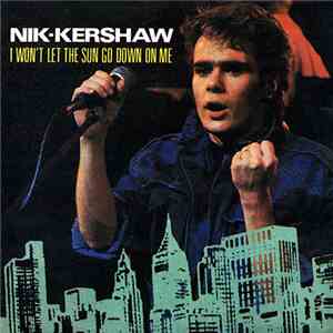 Nik Kershaw - I Won't Let The Sun Go Down On Me