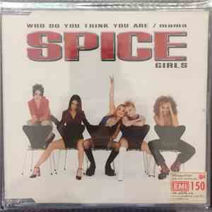 Spice Girls - Who Do You Think You Are / Mama