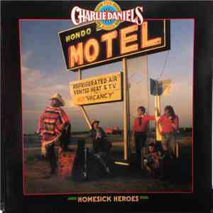 The Charlie Daniels Band - Homesick Heroes