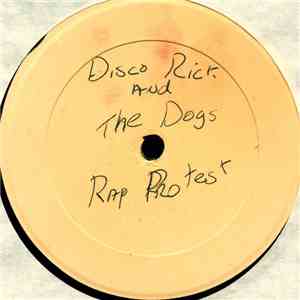 The Dogs Featuring Disco Rick - Rap Protest