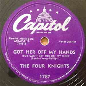 The Four Knights - Got Her Off My Hands / I Go Crazy