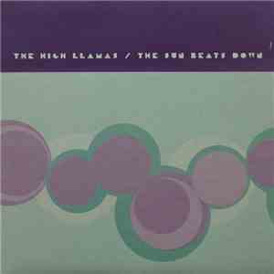 The High Llamas - The Sun Beats Down