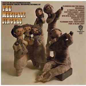 The Mexicali Singers - Voices In Instrumentation - The Unique Vocal Interpr ...