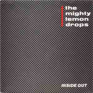 The Mighty Lemon Drops - Inside Out
