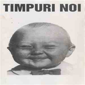 Timpuri Noi - Timpuri Noi