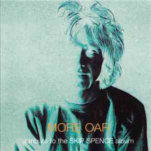Various - More Oar - A Tribute To The Skip Spence Album