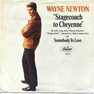 Wayne Newton - Stagecoach To Cheyenne / Somebody To Love