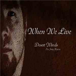 When We Live - Desert Winds