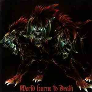 World Burns To Death - 戦争はいつまでも続くであろう... (The War Can Go On Forever)