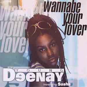 Young Deenay Introducing Sasha  - Wannabe Your Lover