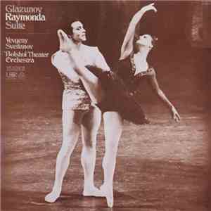 Yvgeny Svetlanov / Bolshoi Theater Orchestra - Glazunov Raymonda Suite