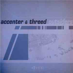 Accenter & Threed - Outsiders