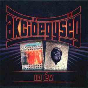 Akcióegység - 10 Év
