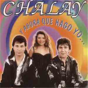 Chalay - Y Ahora Que Hago Yo