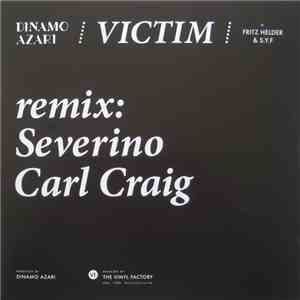 Dinamo Azari Ft. Fritz Helder & S.Y.F. - Victim Remixes