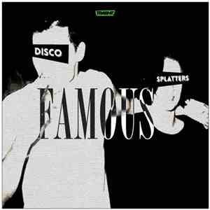 Disco Splatters - Famous
