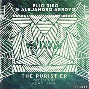 Elio Riso & Alejandro Arroyo - The Purist Ep