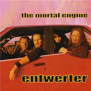Entwerter - The Mortal Engine