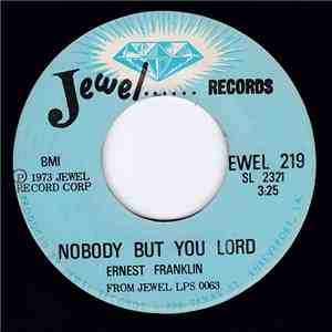 Ernest Franklin  - Nobody But You Lord