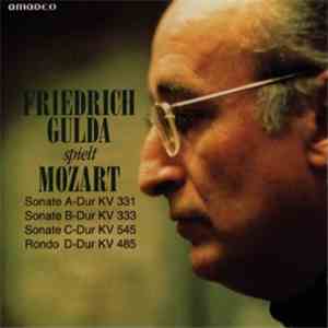 Friedrich Gulda Spielt Mozart - Sonate A-Dur KV 331, Sonate B-Dur KV 333, S ...