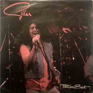 Gillan - Trouble