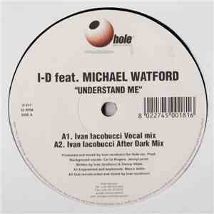 I-D Featuring Michael Watford - Understand Me