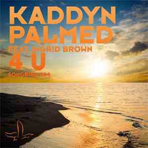 Kaddyn Palmed Feat. Ingrid Brown - 4 U