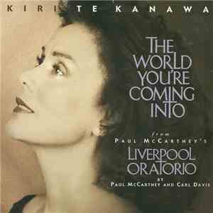 Kiri Te Kanawa - The World You're Coming Into