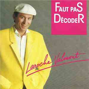 Laroche Valmont - Faut Pas Décoder