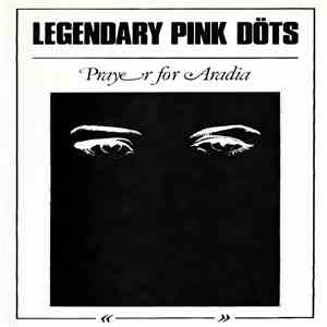 Legendary Pink Döts - Prayer For Aradia