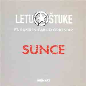 Letu Štuke Feat. Rundek Cargo Orkestar - Sunce