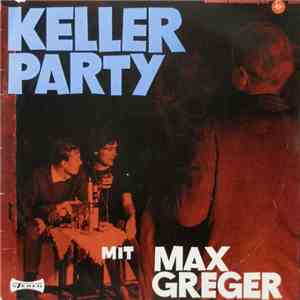 Max Greger Und Sein Orchester - Keller-Party Mit Max Greger