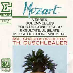 Mozart, T. Guschlbauer - Vêpres Solennelles Pour Un Confesseur / Exsultate, ...
