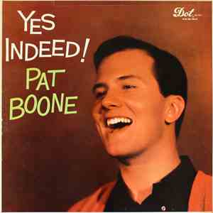 Pat Boone - Yes Indeed!