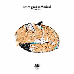 swim good x Merival - Since U Asked